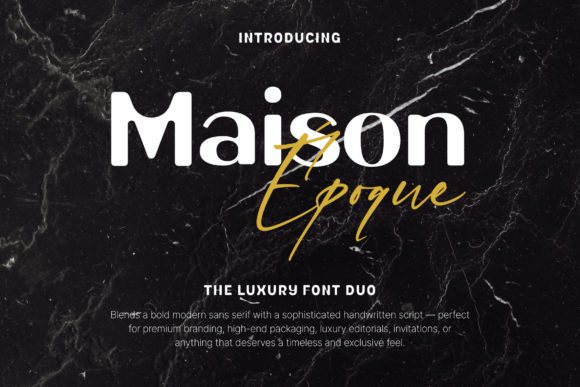 Maison Époque Duo: A Typeface That Elevates Brand Identity